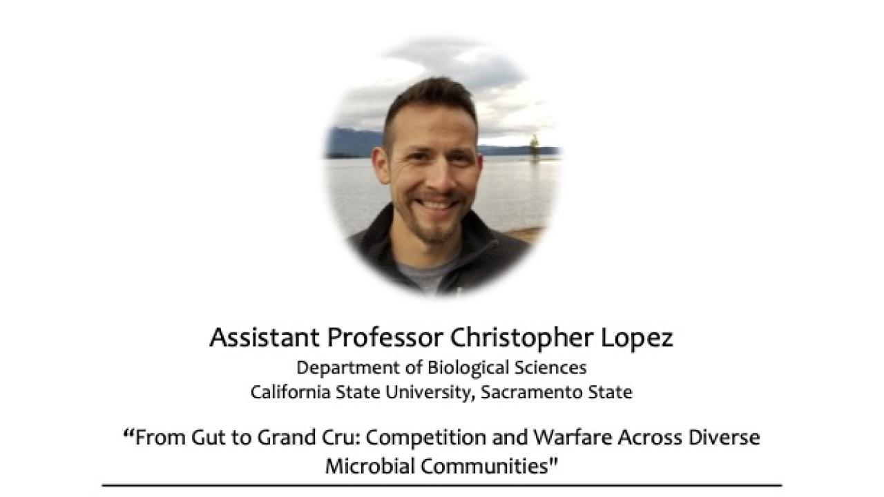 Dr. Christopher Lopez, Ph.D, Assistant Professor of Biological Sciences at the California State University, Sacramento State