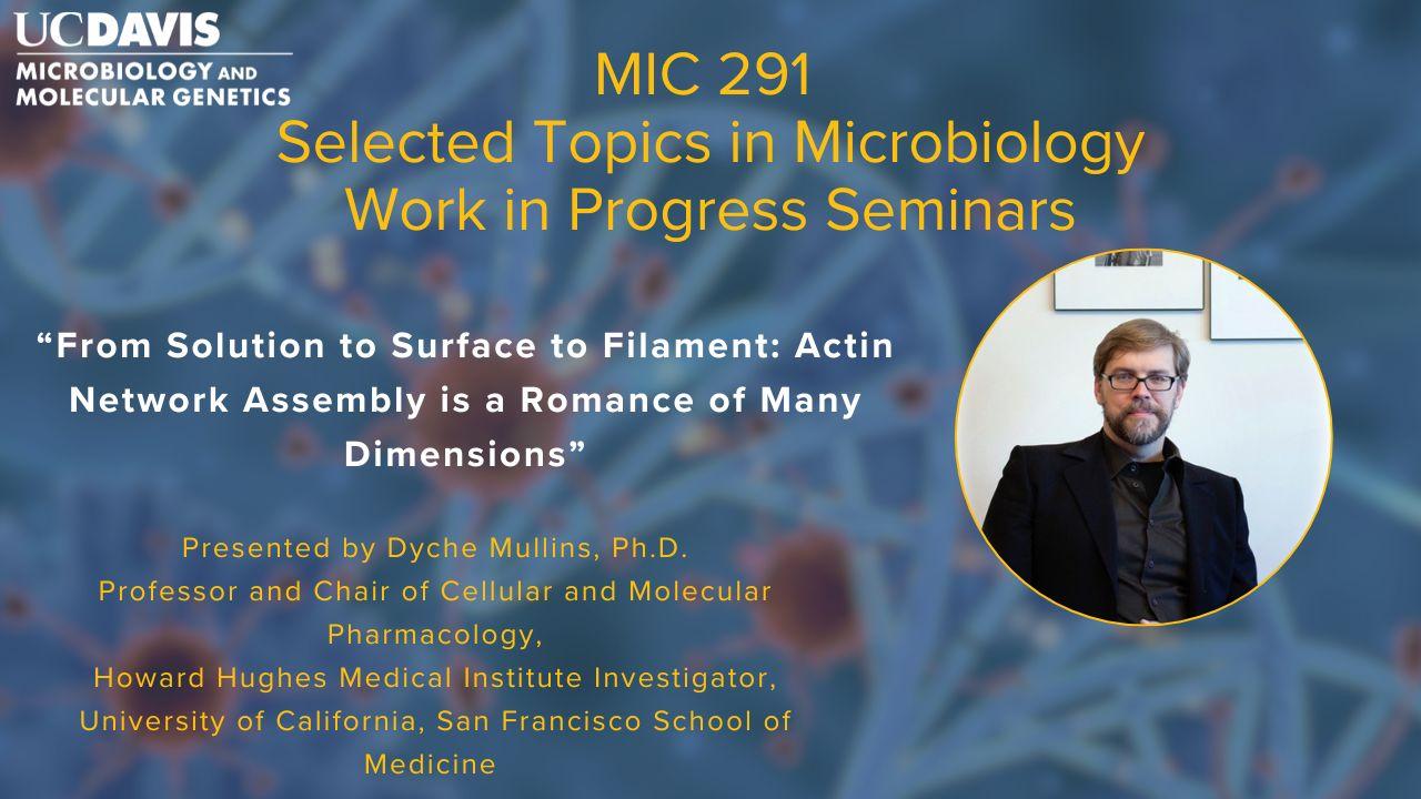 Dyche Mullins, Ph.D., presenting MIC 291: Selected Topics of Microbiology, Work in Progress Seminar