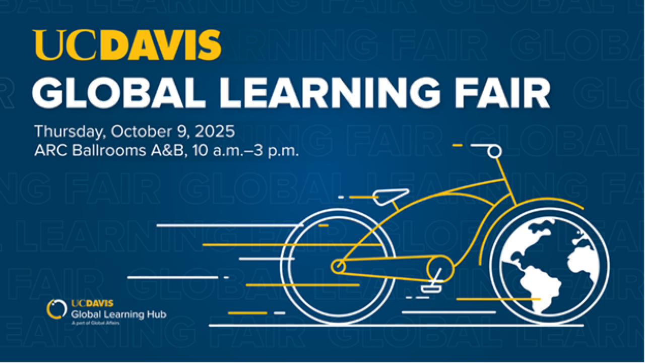 UC Davis Global Learning Fair, Oct 9, 2025, ARC Ballrooms A&B, 10 a.m.–3 p.m., Global Learning Hub logo, bike + globe.