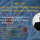 Dyche Mullins, Ph.D., presenting MIC 291: Selected Topics of Microbiology, Work in Progress Seminar